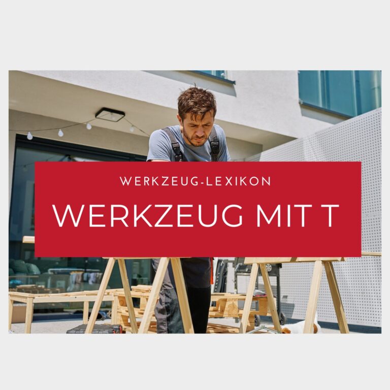 Werkzeuge mit T Werkzeug mit T