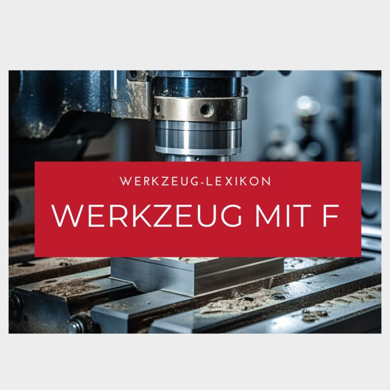 Werkzeuge mit F