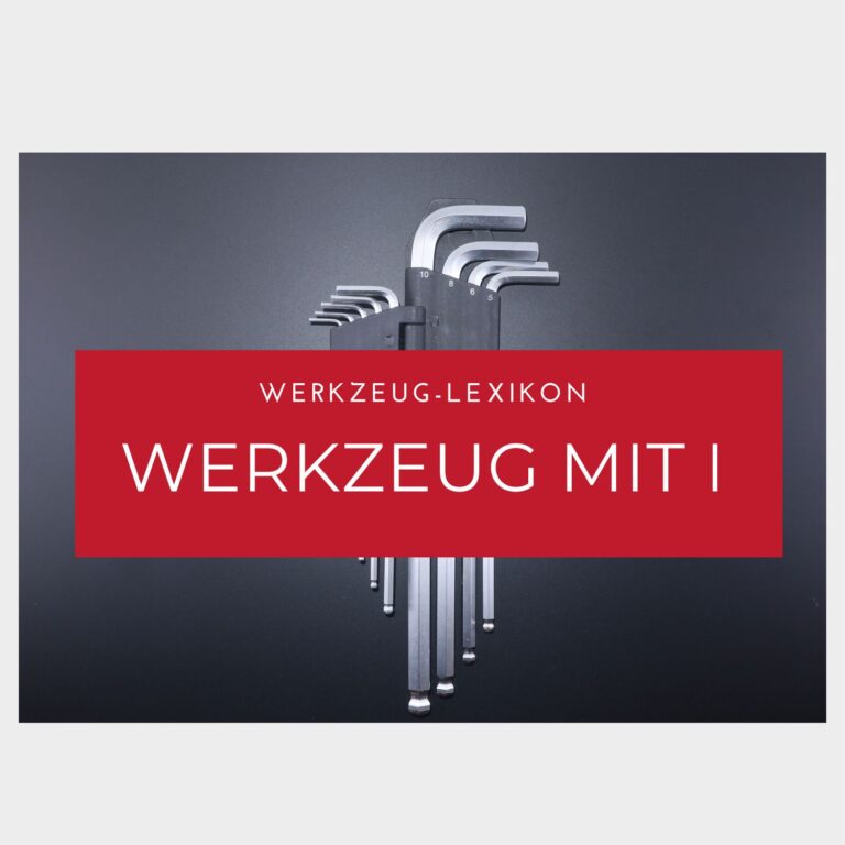 Werkzeug mit I